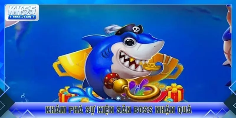 Khám phá sự kiện săn boss nhận quà