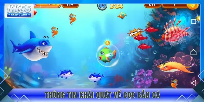 Thông tin khái quát về CQ9 bắn cá