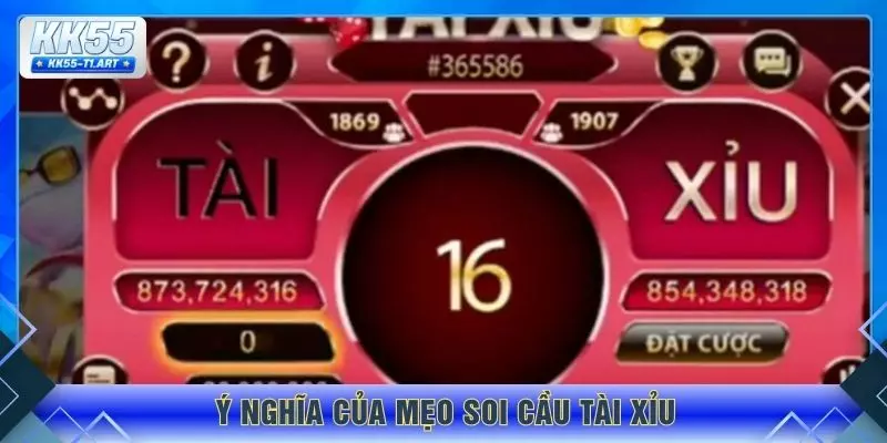 Ý nghĩa của mẹo soi cầu tài xỉu